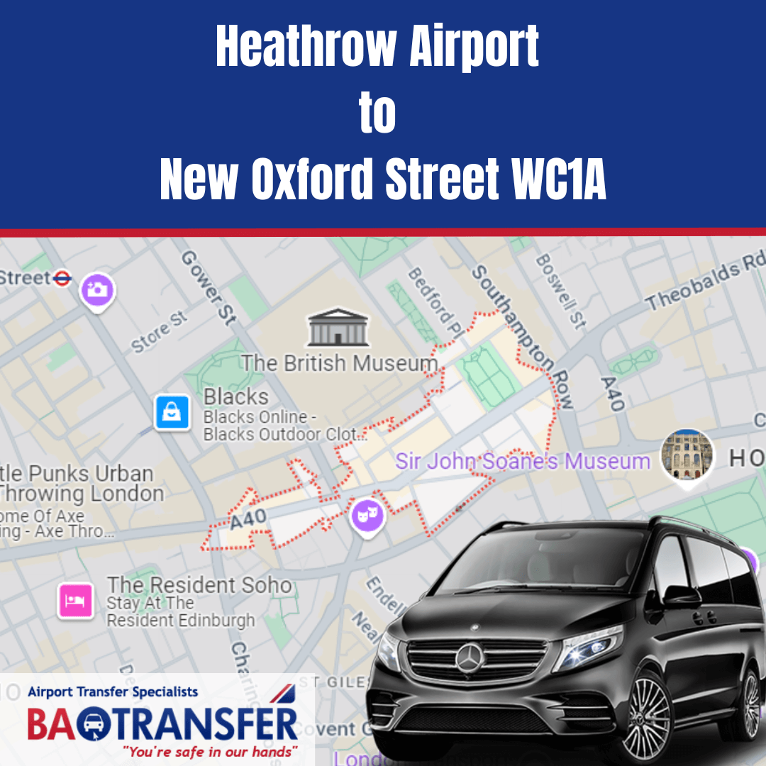 Heathrow To New Oxford Street Batransfer